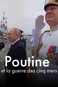 Poutine et la guerre des cinq mers