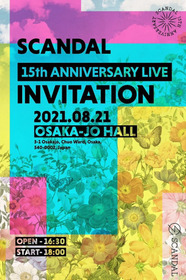 SCANDAL - 15th Anniversary Live "INVITATION" Livestream From Osaka-Jo Hall