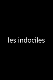 Les Indociles