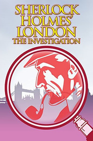 Лондон Шерлока Холмса: расследование