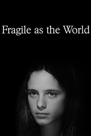 Fragile as the World
