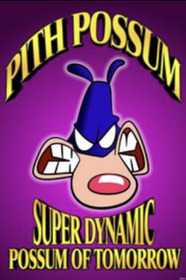 Pith Possum: Super Dynamic Possum of Tomorrow