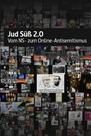 Jud Süß 2.0 - Vom NS- zum Online-Antisemitismus