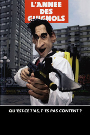 L'année des guignols - Qu'est-ce t'as, t'es pas content ?
