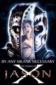 By Any Means Necessary: The Making of Jason X