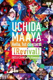 UCHIDA MAAYA LIVE 2022 Hello, 1st contact! [Revival]