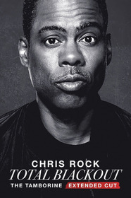Chris Rock Total Blackout: The Tamborine Extended Cut