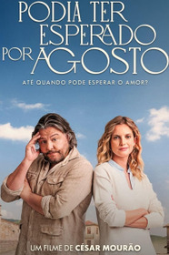 Podia Ter Esperado por Agosto