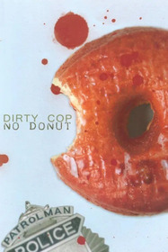 Dirty Cop No Donut 2: I Am a Pig