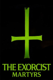 The Exorcist: Martyrs