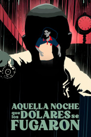 Aquella noche que los dólares se fugaron