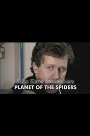 John Kane Remembers Planet of the Spiders