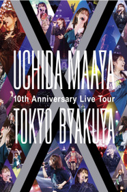 UCHIDA MAAYA LIVE 2024 10th Anniversary Live Tour TOKYO-BYAKUYA