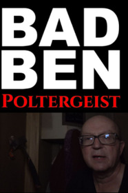 Bad Ben 15: Poltergeist