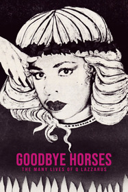 Goodbye Horses: The Many Lives of Q Lazzarus