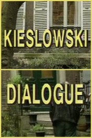 Kieslowski: Dialogue
