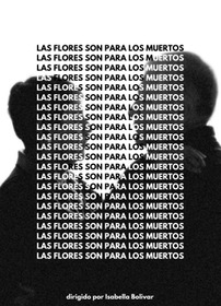 Las Flores Son Para Los Muertos