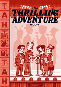 The Thrilling Adventure Hour Live