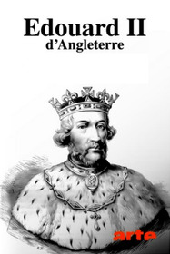 Tödliches Spiel um die Macht – Edward II. von England