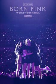 BLACKPINK - WORLD TOUR [BORN PINK] FINALE IN SEOUL