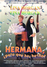 Hermana, ¿pero qué has hecho?