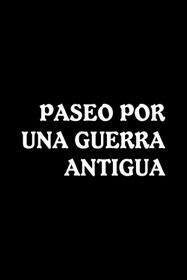 Paseo por una guerra antigua