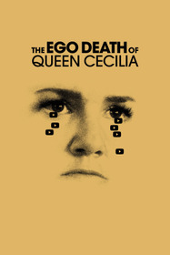 The Ego Death of Queen Cecilia