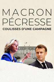 Macron, Pécresse : Coulisses d'une campagne