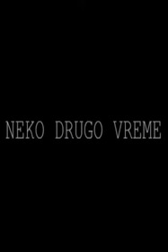 Neko drugo vreme