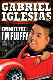 Gabriel Iglesias: I'm Not Fat... I'm Fluffy