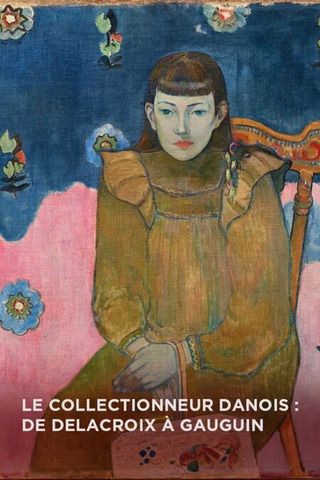 The Danish Collector: Delacroix to Gauguin