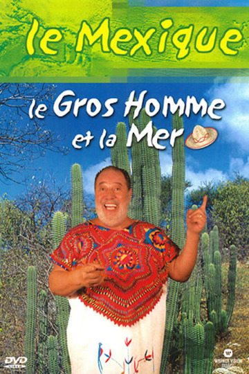 Le gros homme et la mer - Carlos au Mexique