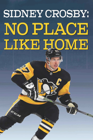 Sidney Crosby: There's No Place Like Home