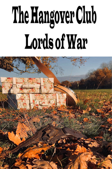 The Hangover Club - Lords of War
