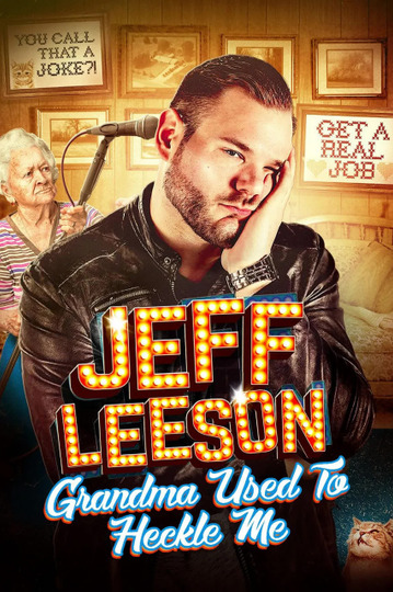 Jeff Leeson: Grandma Used to Heckle Me