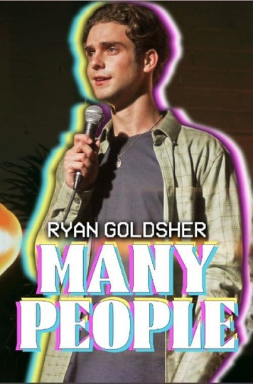 Ryan Goldsher: Many People