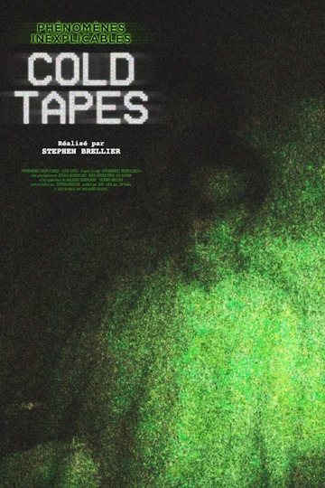 Phénomènes Inexplicables : Cold Tapes