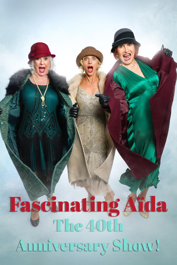 FASCINATING AÏDA: The 40th Anniversary Show!