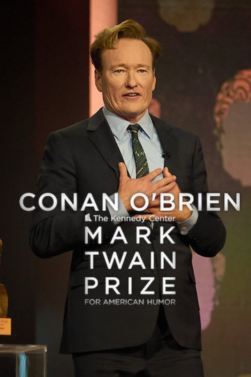 Conan O’Brien: The Kennedy Center Mark Twain Prize for American Humor