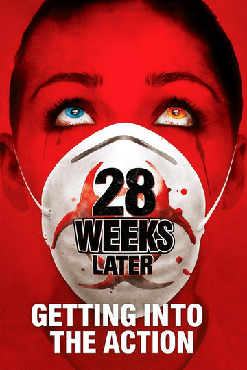 28 Weeks Later: Getting Into the Action