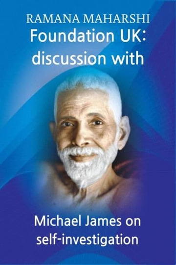 Ramana Maharshi Foundation UK: discussion with Michael James on self-investigation