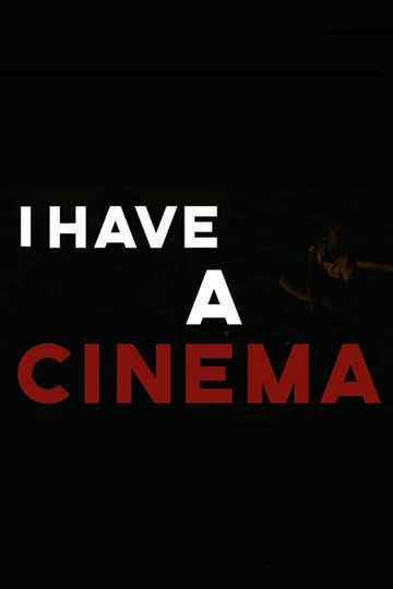 I Have A Cinema