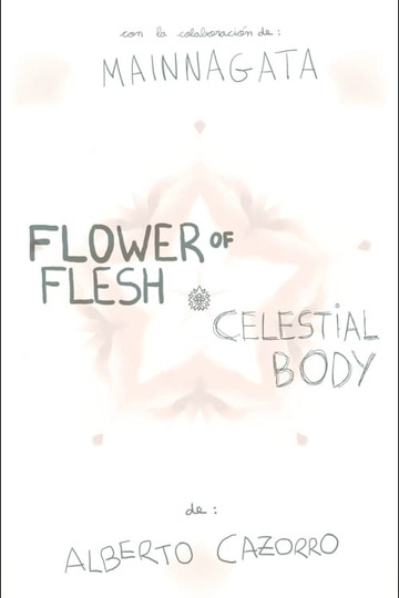 Flower of Flesh, Celestial Body