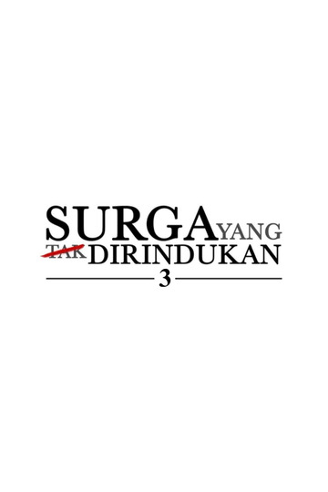 Surga yang Tak Dirindukan 3