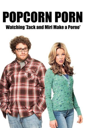 Popcorn Porn: Watching 'Zack and Miri Make a Porno'