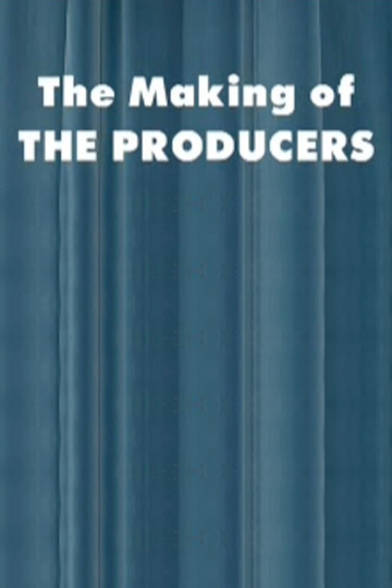 The Making of 'The Producers'