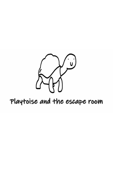 Playtoise and the escape room