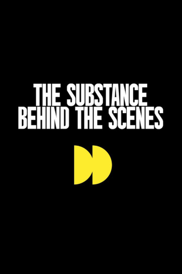 The Making of The Substance