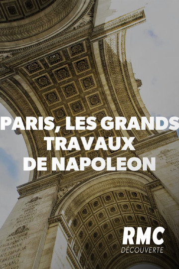 Paris, les grands travaux de Napoléon