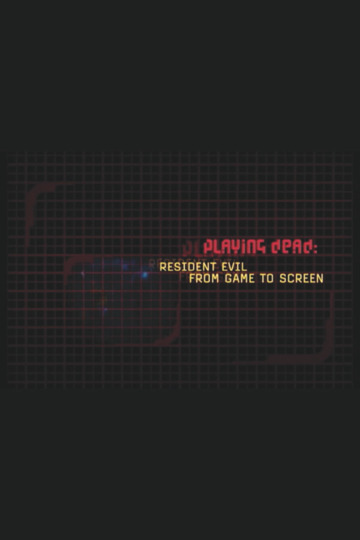 Playing Dead: Resident Evil from Game to Screen